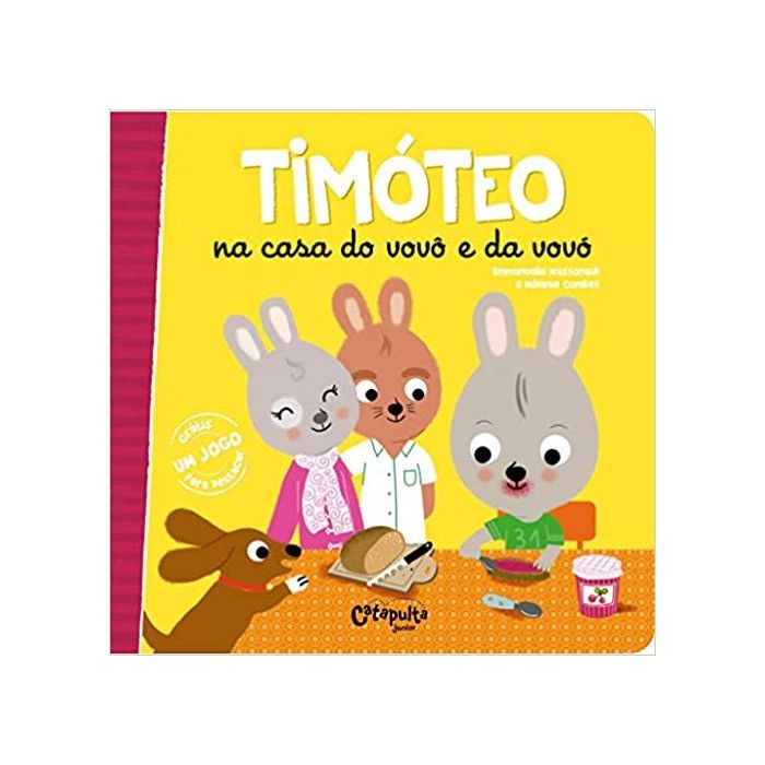 Livro Timóteo na casa do vovô e da vovó - Ed. Catapulta