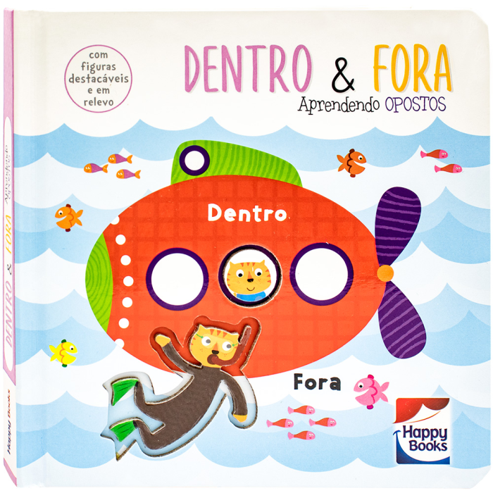Aprendendo... Opostos DENTRO & FORA - Happy Books
