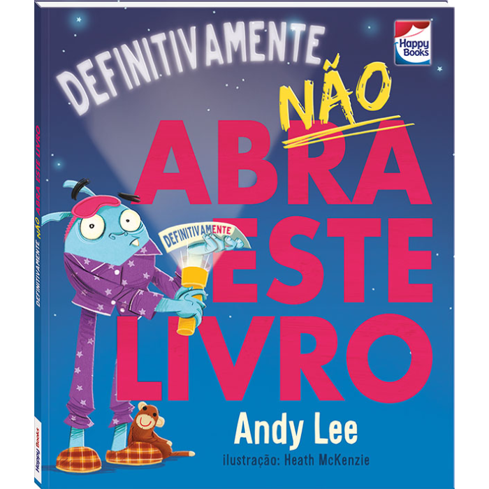 Não Abra Este Livro... Definitivamente - Happy Books