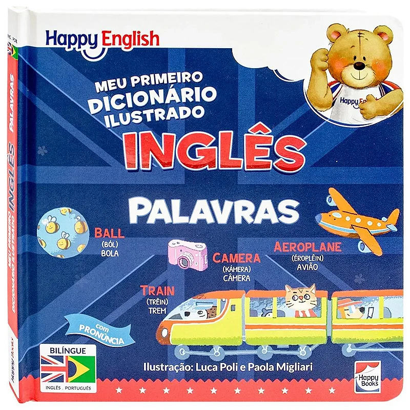 Happy English: Meu Primeiro Dicionário Ilustrado - Palavras - Happy Books