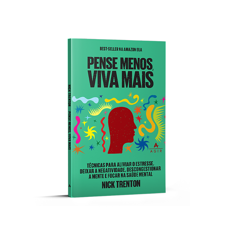 Pense menos e viva mais - Loja Editora Agir - Editora Agir
