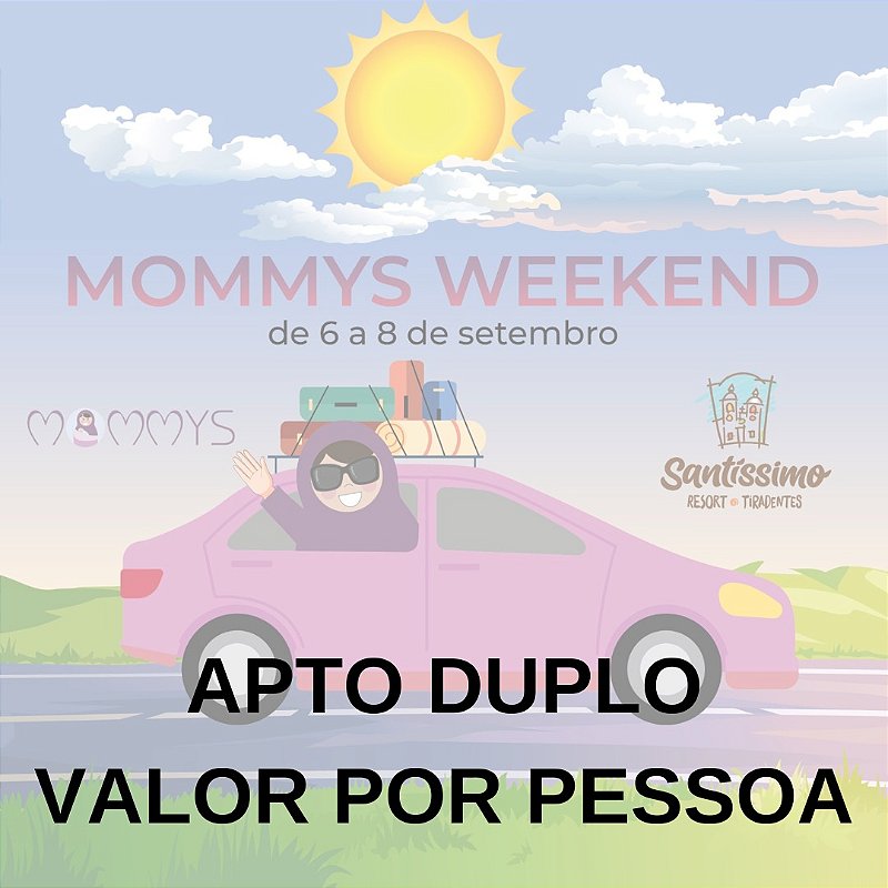 MOMMYS WEEKEND APTO DUPLO - Santíssimo Resort em Tiradentes