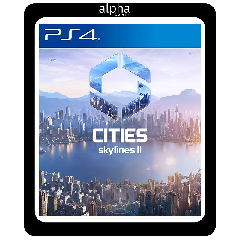 Cities: Skylines 2 PS4 Mídia Digital - Alpha Games BR