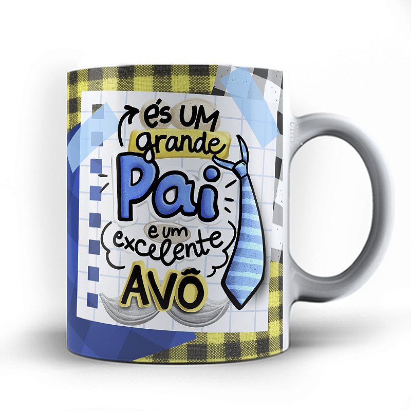 Caneca xicara És um grande pai e excelente super Avô 23