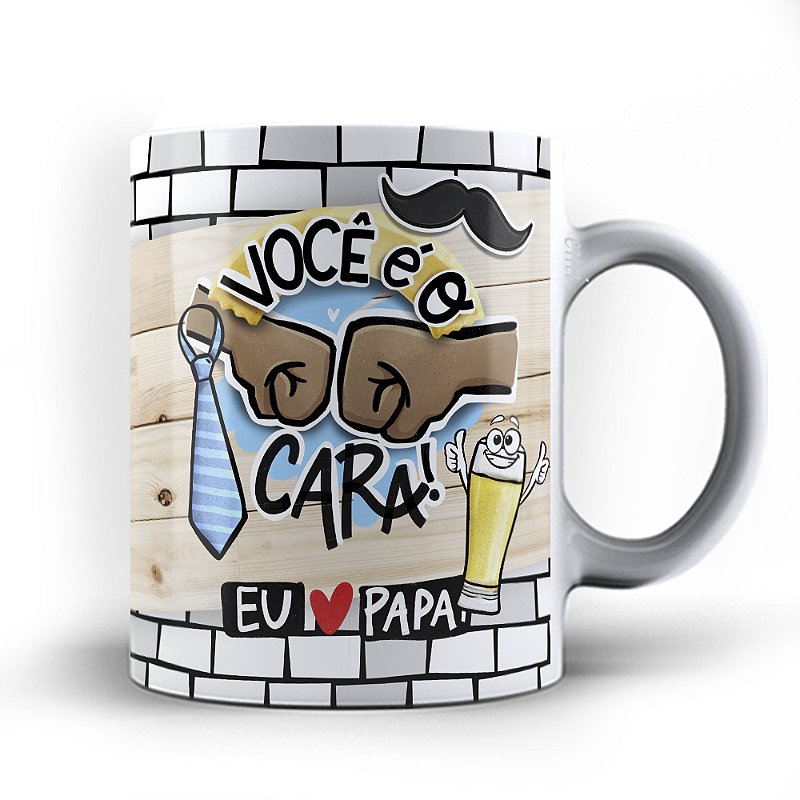 Caneca xicara Pai você é o cara eu amo papai 23