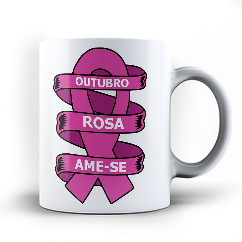 Caneca xicara Outubro rosa luta contra o Câncer 234