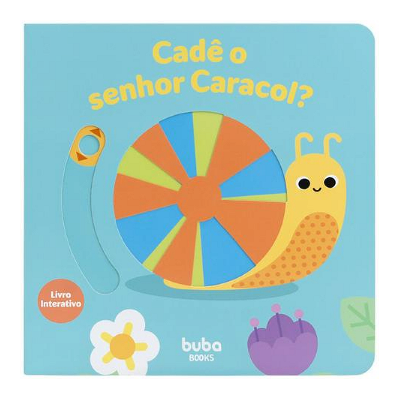 Buba Livro Interativo Infantil Cadê o Senhor Caracol?