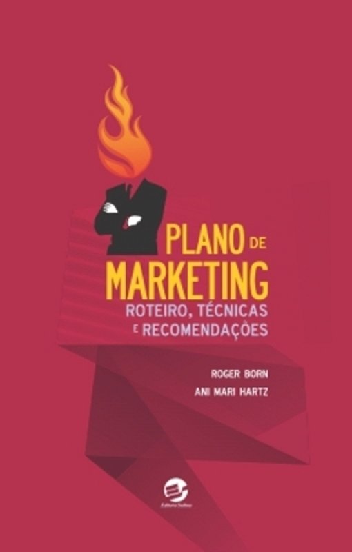 Plano De Marketing Roteiro, Técnicas E Recomendações 9788520506813 - Myre