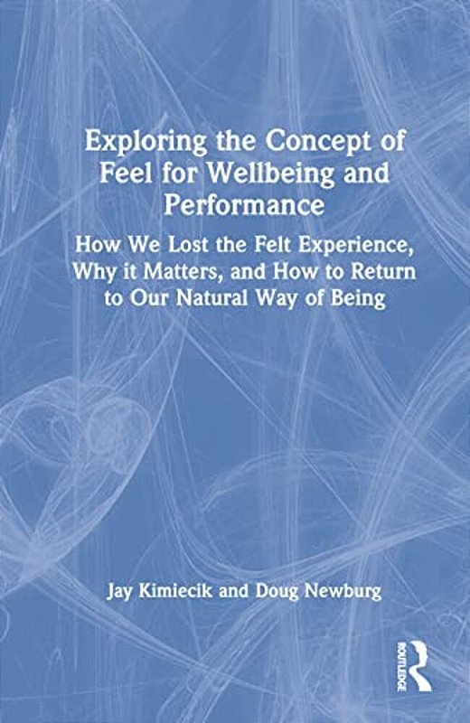 Felling Included Exploring The Concept Of Feel For Wellbeing And Performance: How We ...