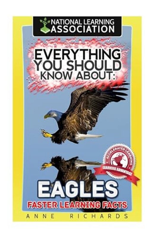 Everything You Should Know About: Eagles Faster Learning Facts-.. - Myre