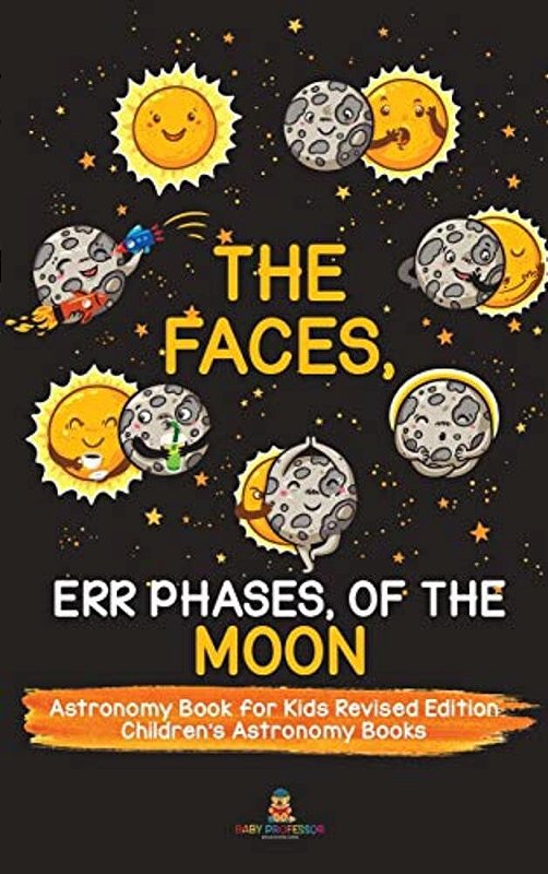 Moon Book Math The Faces, Err Phases, Of The Moon - Astronomy Book For Kids Revised ...