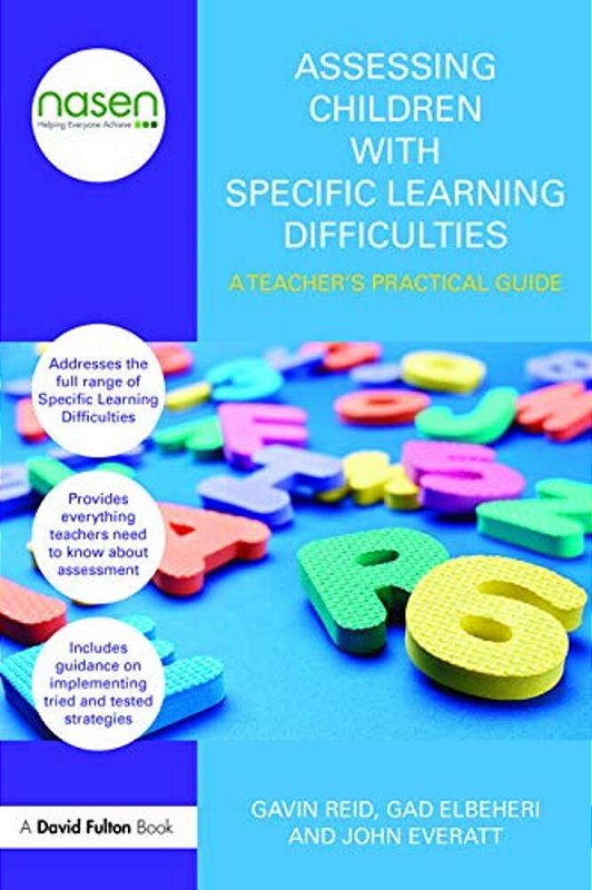 Assessing Children With Specific Learning Difficulties: A Teacher's ...