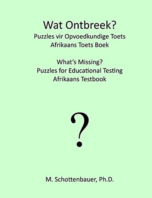 Wat Ontbreek? Raaisels Vir Opvoedkundige Toets: Afrikaans Toets Boek ...