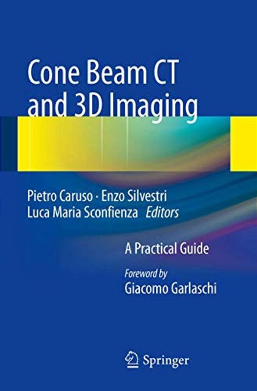 Cone Beam Ct And 3D Imaging: A Practical Guide-.. - Myre