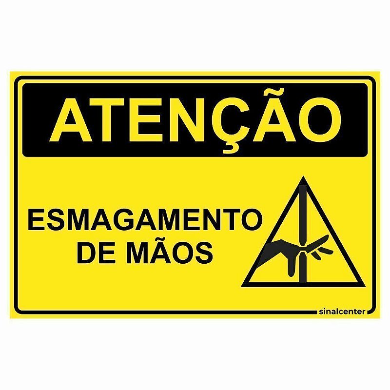 Placa atenção esmagamento de mãos - Sinal Center - Empresa de Sinalização