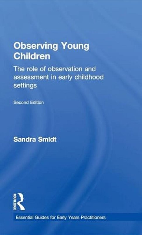 Observing Young Children: The Role Of Observation And Assessment In ...