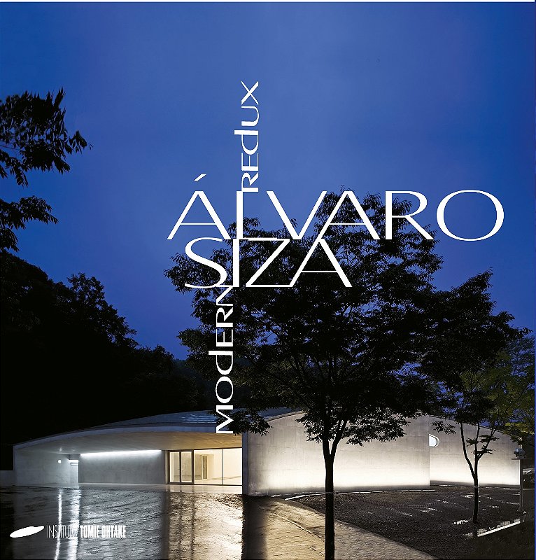 ÁLVARO SIZA - MODERN REDUX (BROCHURA) - Loja Tomie ÁLVARO SIZA - MODERN REDUX (BROCHURA) - Loja Tomie