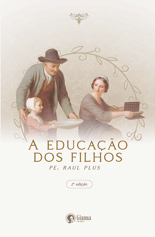 A Educação dos Filhos | Pe. Raul Plus