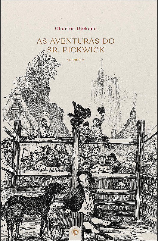 COLEÇÃO - As Aventuras do Sr. Pickwick vol. V