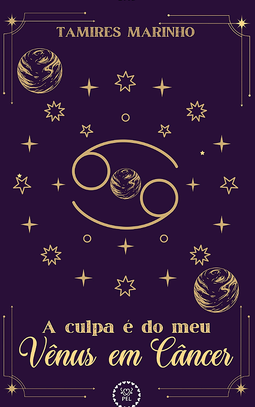 A culpa é do meu Vênus em Câncer - Tamires Marinho