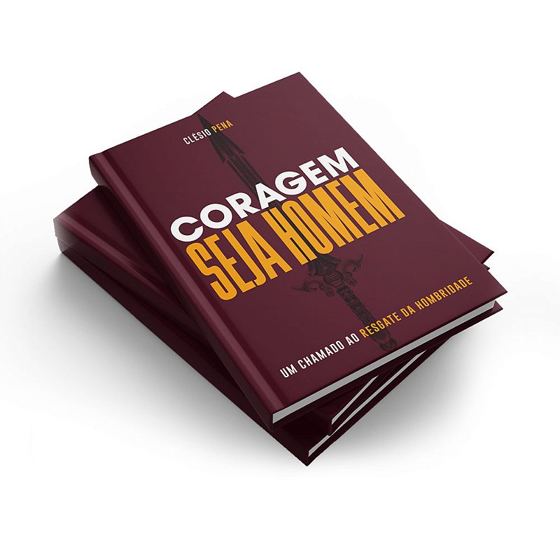 Livro Coragem Seja Homem