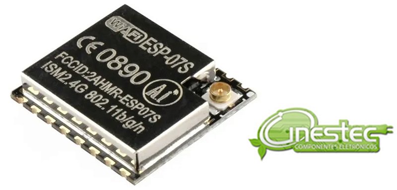 MODULO CHIP ESP8266 WiFi ESP 07 COM JACK PARA ANTENA - CINESTEC