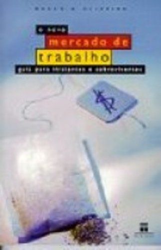 O Novo Mercado De Trabalho - 2ª edição - espacodelivros