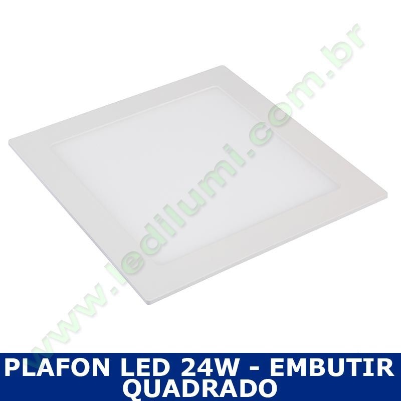 Plafon led 24w embutir quadrado - LEDILUMI - Soluções em Iluminação Led