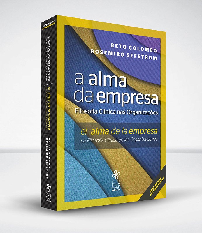 A alma da empresa: filosofia clínica nas organizações BILÍNGUE  (PORTUGUÊS-ESPANHOL)