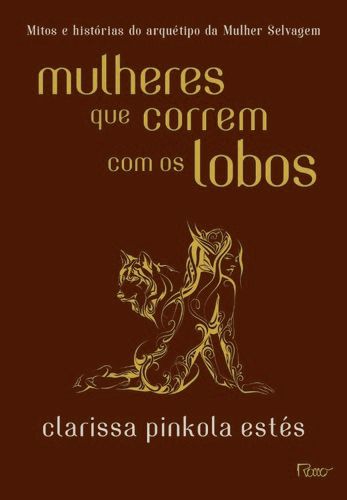 Mulheres que Correm com os Lobos - Capa Dura