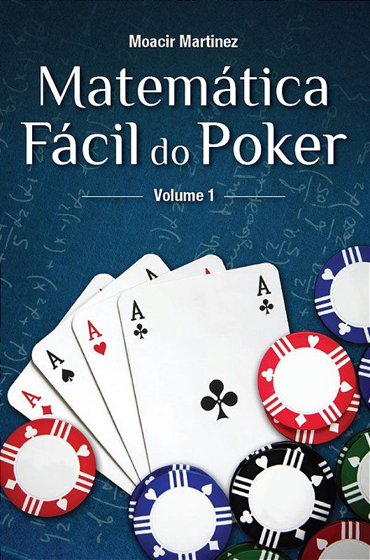 Matemática Fácil do Poker - Volume I - Raise Editora