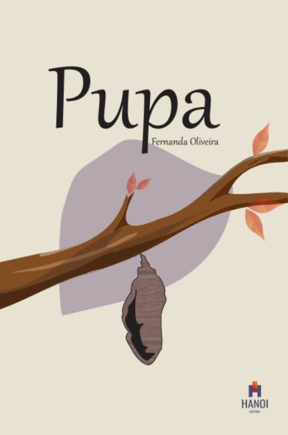 PUPA - Fernanda Oliveira - Hanoi Editora