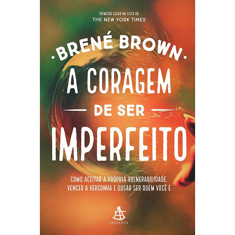 Coragem de Ser Imperfeito (A) - Megalivros | Livros, bíblias, materiais