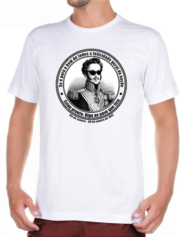 Camiseta Branca Império do Brasil Dom Pedro I Frase Fico