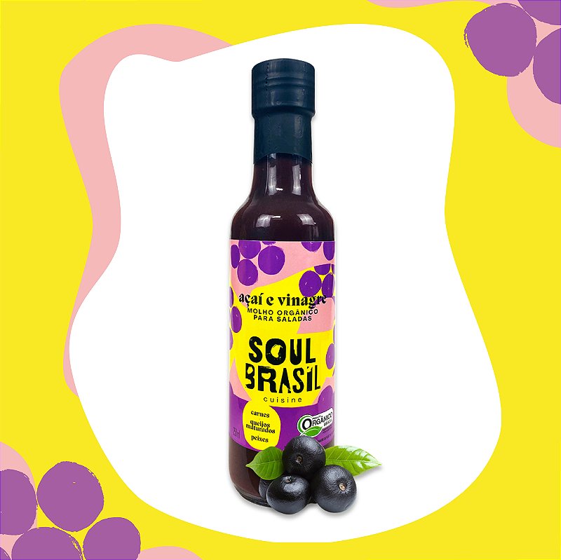 Molho Orgânico de Açaí com Vinagre - Soul Brasil Cuisine - Soul Brasil  Cuisine