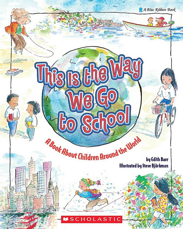 This Is The Way We Go To School A Bookabout Children Around The World this-is-the-way-we-go-to-school-a-bookabout-children-around-the-world