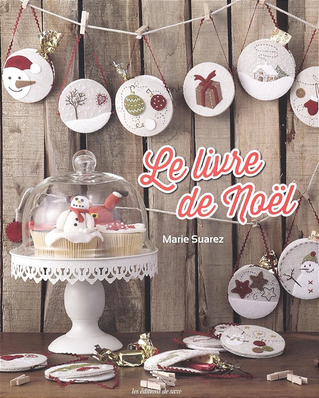 LE LIVRE DE NOËL - Ambientes & Costumes Editora LE LIVRE DE NOËL - Ambientes & Costumes Editora