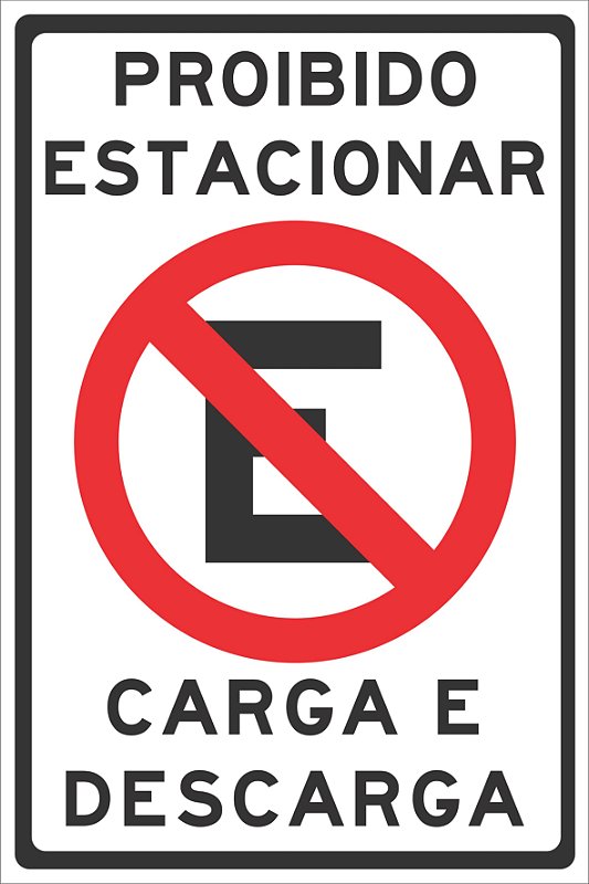 Placa Proibido Estacionar Carga E Descarga Adesivo Expresso Ae Corporativo Ltda 6362