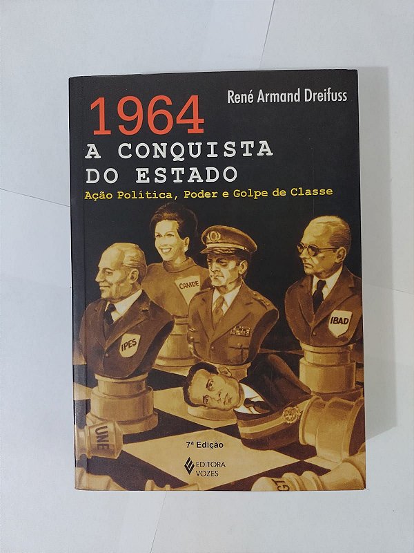 洋書 POST August 1964 1964: A Conquista do Estado - René Armand Dreifuss - Seboterapia