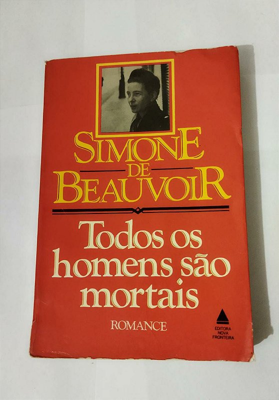 Todos Os Homens São Mortais Simone De Beauvoir Seboterapia Livros 0761