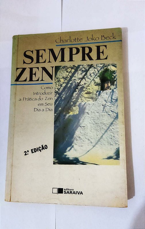 Sempre Zen - Charlotte Joko Beck - Seboterapia - Livros