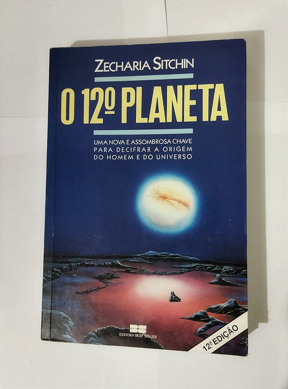 O 12° Planeta - Zecharia Sitchin - Seboterapia - Livros