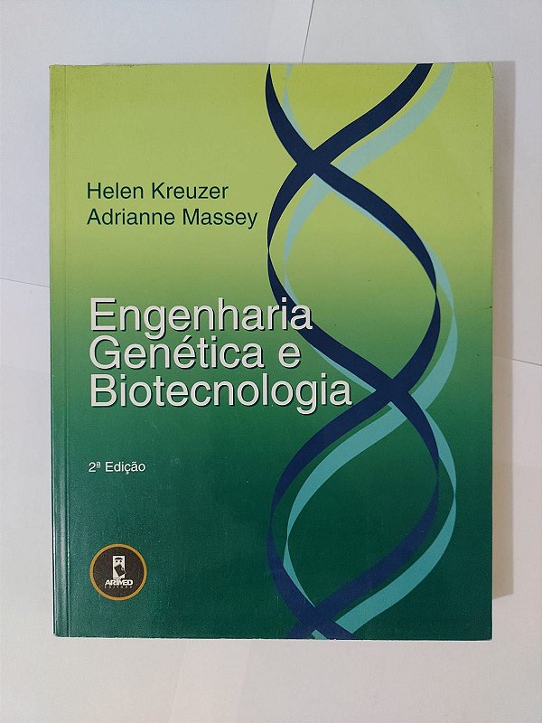 Engenharia Genética e Biotecnologia - Helen Kreuzer e Adrianne