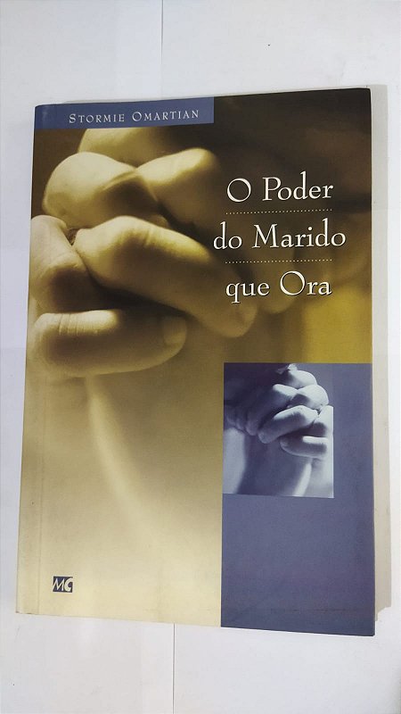 O Poder Do Marido Que Ora - Stormie Omartian - Seboterapia - Livros
