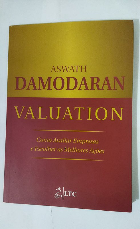 Valuation - Como Avaliar Empresas e Escolher as Melhores Ações - Aswath ...