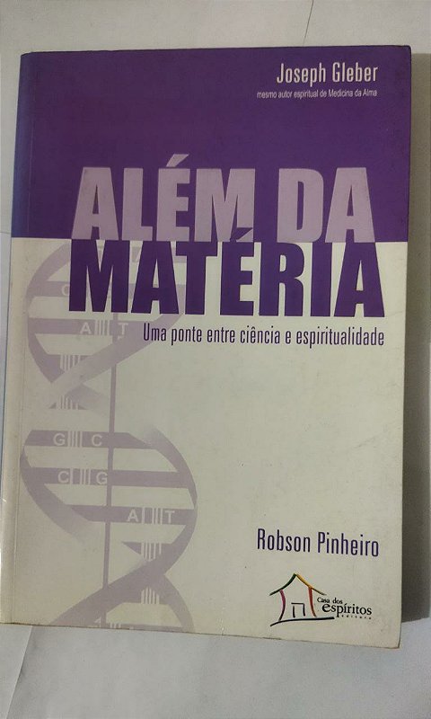 Gleber Além da Matéria. Uma Ponte Entre Ciência e Espiritualidade - Joseph ...