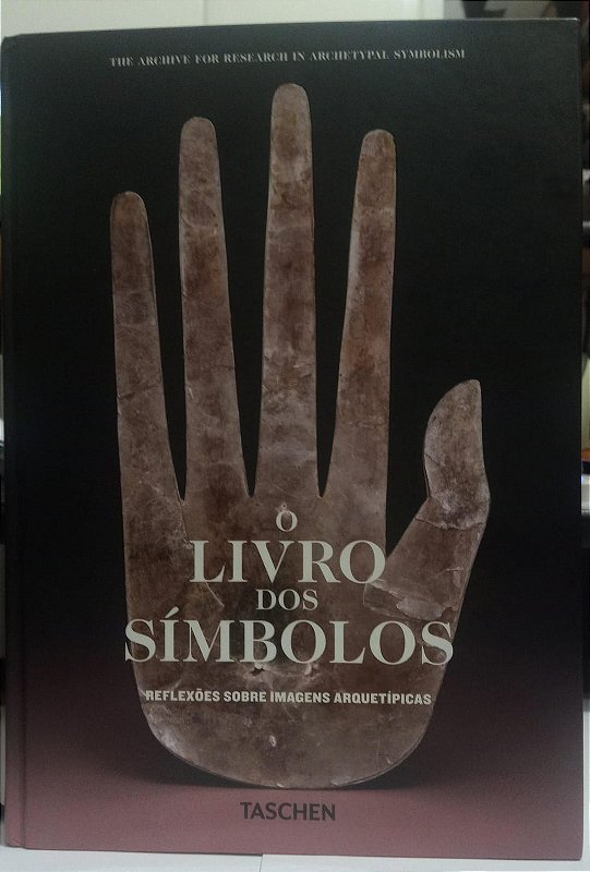 O Livro dos símbolos - Reflexões sobre imagens arquetípicas - Taschen ...