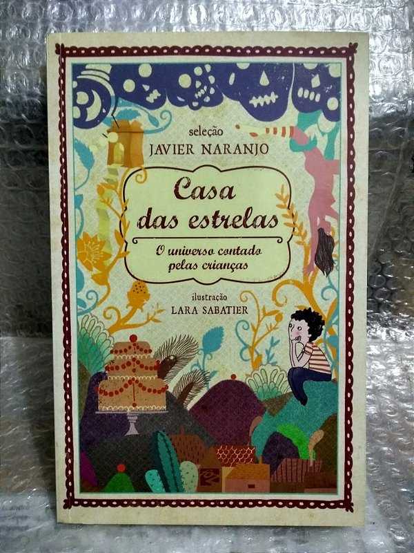 Casa das Estrelas - Javier Naranjo - Seboterapia - Livros