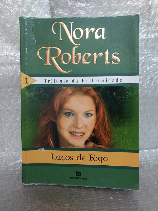 Laços de Fogo - Nora Roberts - Seboterapia - Livros