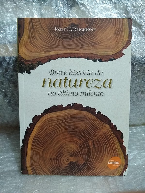 Breve História da Natureza no último Milênio - Josef H. Reichholfe ...